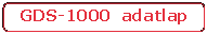 Tglalap: lekerektett: GDS-1000  adatlap