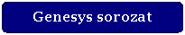 Tglalap: lekerektett: Genesys sorozat 