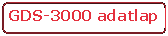 Tglalap: lekerektett: GDS-3000 adatlap