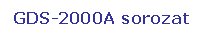 Tglalap: lekerektett: GDS-2000A sorozat