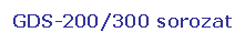 Tglalap: lekerektett: GDS-200/300 sorozat