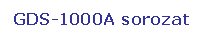 Tglalap: lekerektett: GDS-1000A sorozat